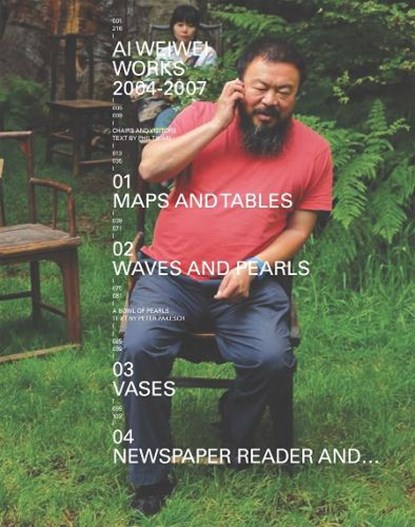 Ai Weiwei: Works 2004-2007, Urs Meile ; Peter Pakesch ; Ai Weiwei - Paperback - 9783905829273
