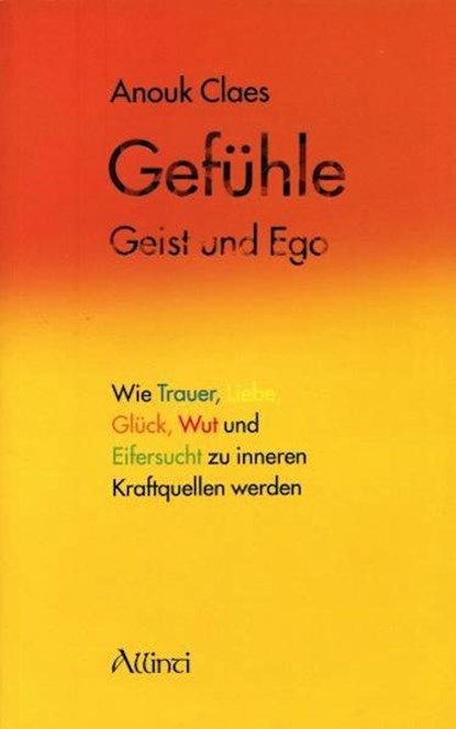 Gefühle, Geist und Ego, Anouk Claes - Paperback - 9783905836028