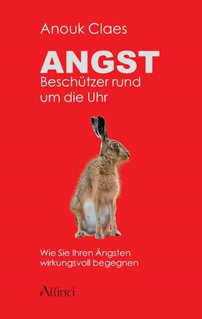 Angst - Beschützer rund um die Uhr, Anouk Claes - Paperback - 9783905836035