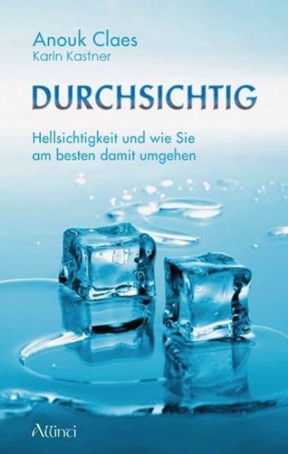 Durchsichtig, Anouk Claes ; Karin Kastner - Paperback - 9783905836080