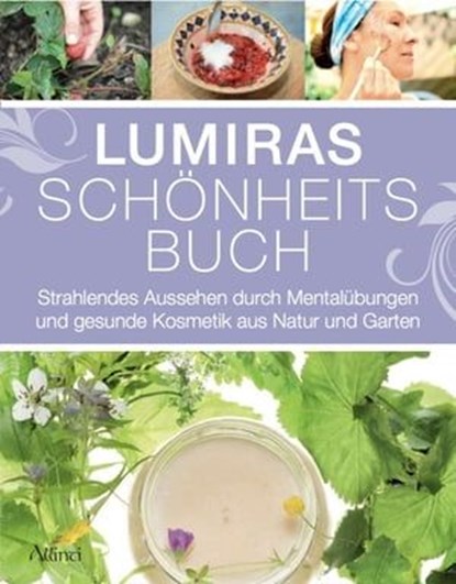 Lumiras Schönheitsbuch, Lumira Ludmilla Weidner - Ebook - 9783905836202