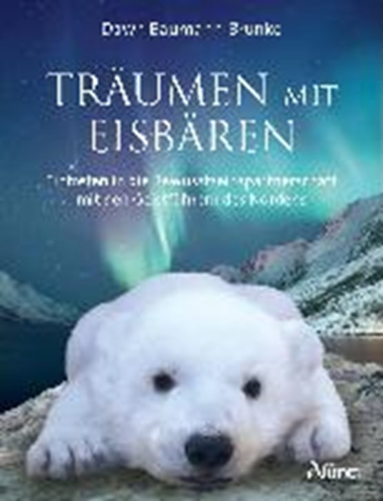 Baumann-Brunke, D: Die mit den Eisbären träumt