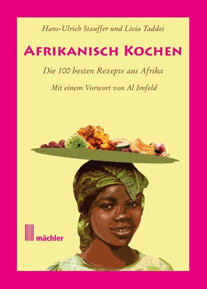 Afrikanisch kochen, Hans-Ulrich Stauffer ; Livia Taddei - Paperback - 9783905837520