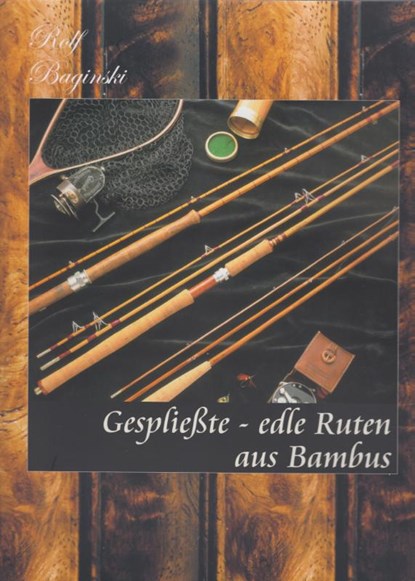 Gespliesste - Edle Ruten aus Bambus, Rolf Baginski - Gebonden - 9783905837643