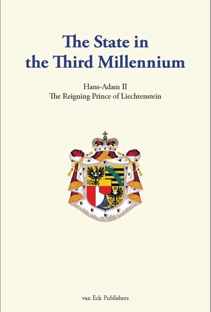 The State in the Third Millennium, Prince Hans-Adam II of Liechte - Gebonden Adobe PDF - 9783905881042