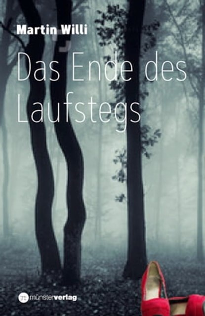 Das Ende des Laufstegs, Martin Willi - Ebook - 9783905896275