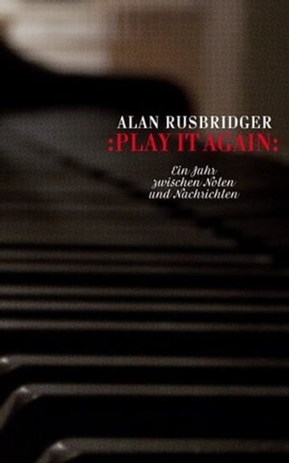 Play it again, Alan Rusbridger - Ebook - 9783905951707