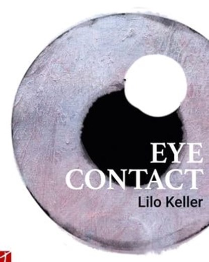 Eye Contact, Lilo Keller - Ebook - 9783905991604
