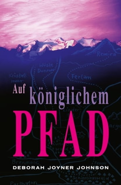 Auf königlichem Pfad, Deborah Joyner Johnson - Ebook - 9783905991772