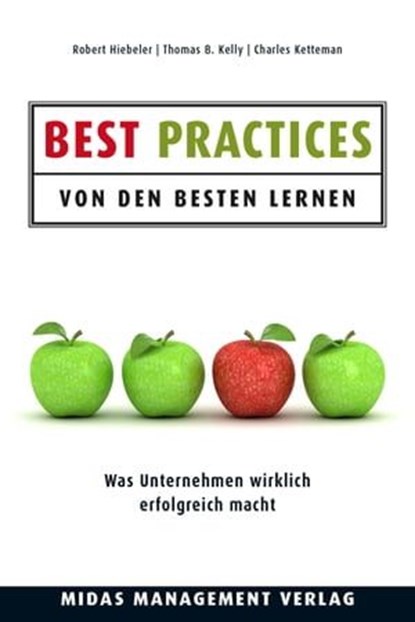 Best Practices - Von den Besten lernen, Robert Hiebeler ; Thomas B. Kelly ; Charles Ketteman - Ebook - 9783906010144