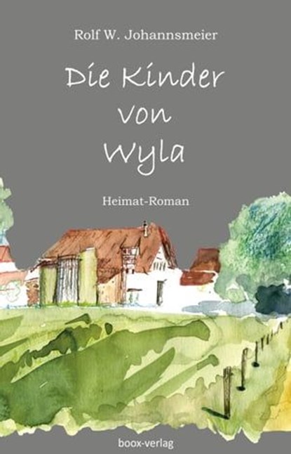Die Kinder von Wyla, Rolf W. Johannsmeier - Ebook - 9783906037356