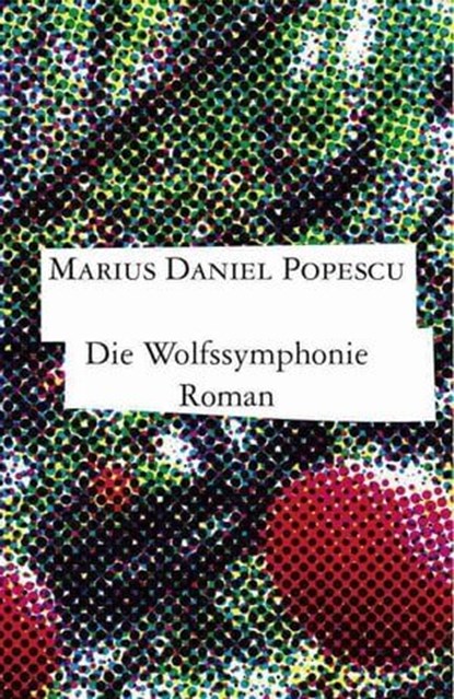 Die Wolfssymphonie, Marius Daniel Popescu - Ebook - 9783906050171