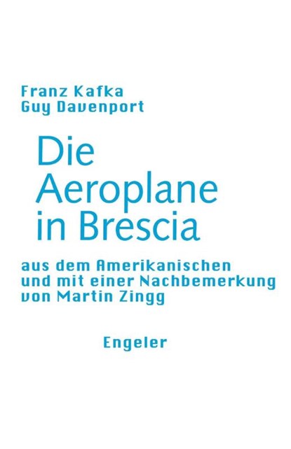 Die Aeroplane in Brescia, Franz Kafka ; Guy Davenport - Paperback - 9783906050638