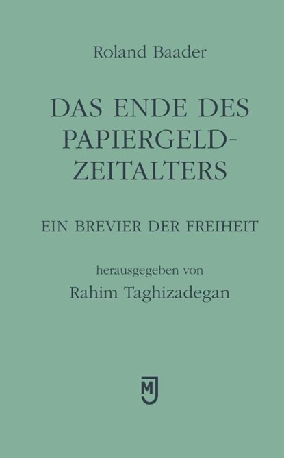 Das Ende des Papiergeld-Zeitalters, Roland Baader - Gebonden - 9783906085081