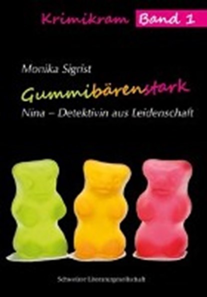 Sigrist, M: Gummibärenstark, SIGRIST,  Monika - Gebonden - 9783906180274