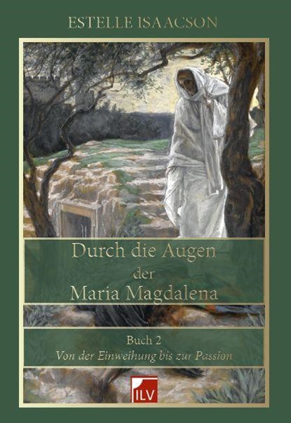 Durch die Augen der Maria Magdalena, Buch 2, Estelle Isaacson - Paperback - 9783906240114