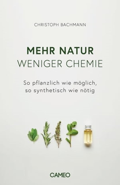 Mehr Natur, weniger Chemie, Christoph Bachmann - Ebook - 9783906287911