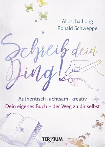 Schreib dein Ding!, Aljoscha Long ;  Ronald Schweppe - Gebonden - 9783906294216