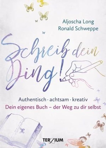 Schreib dein Ding!, Aljoscha Long ; Ronald Schweppe - Ebook - 9783906294223