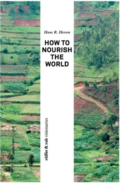 How to Nourish the World, Hans R Herren - Paperback - 9783906304250