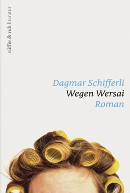 Wegen Wersai, Dagmar Schifferli - Ebook - 9783906304441