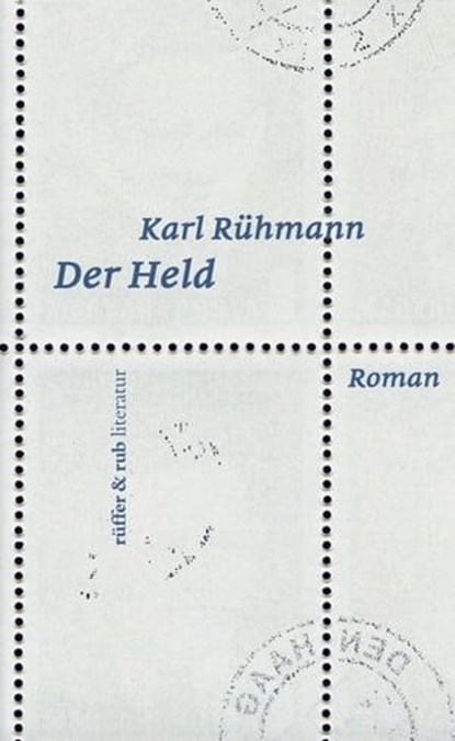 Der Held, Karl Rühmann - Ebook - 9783906304748