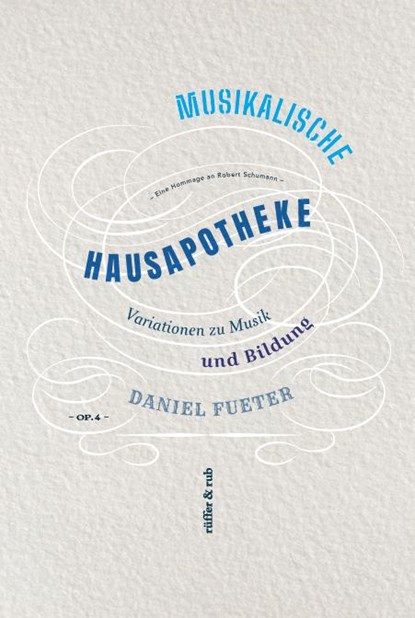 Musikalische Hausapotheke, Daniel Fueter - Gebonden - 9783906304823