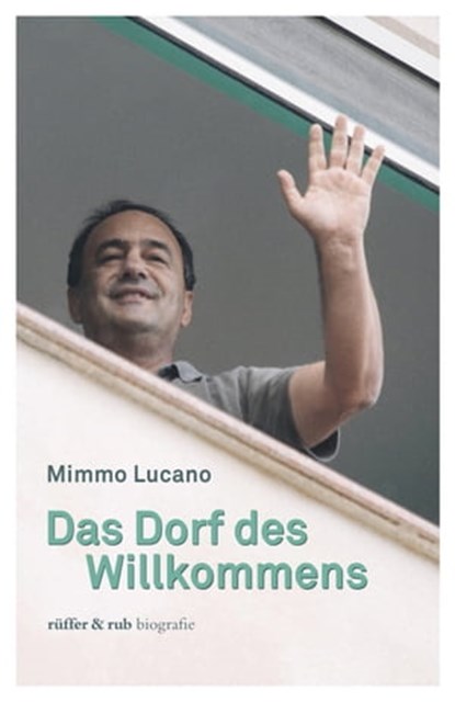 Das Dorf des Willkommens, Mimmo Lucano - Ebook - 9783906304915