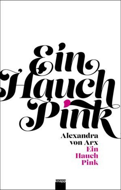 Ein Hauch Pink, Alexandra von Arx - Ebook - 9783906311845