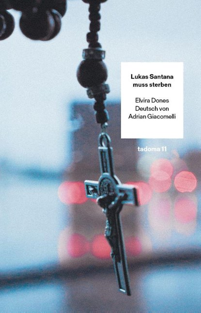 Lukas Santana muss sterben, Elvira Dones - Paperback - 9783906811239