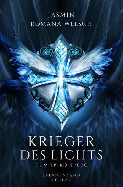 Krieger des Lichts. Band 03: Dum spiro spero, Jasmin Romana Welsch - Paperback - 9783906829586