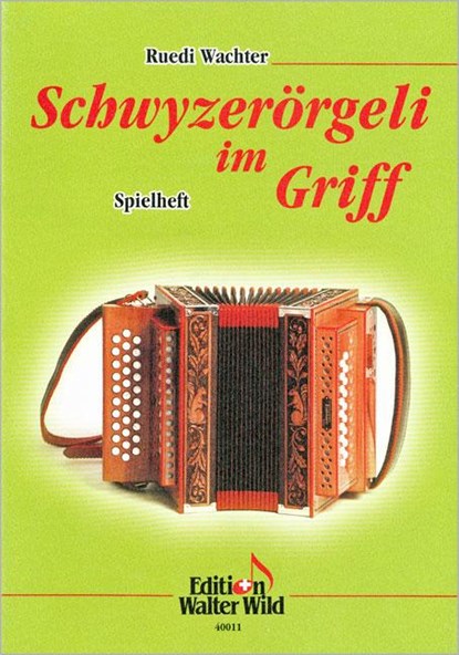 Schwyzerörgeli im Griff - Spielheft zur Schule, niet bekend - Paperback - 9783906848020