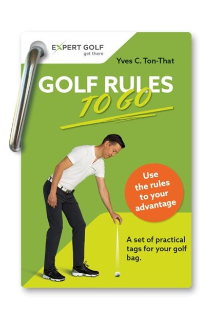 Golf Rules TO GO, Yves C Ton-That - Paperback - 9783906852546