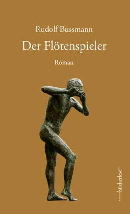 Der Flötenspieler, Rudolf Bussmann - Ebook - 9783906907611