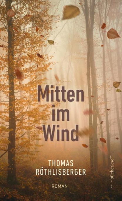 Mitten im Wind, Thomas Röthlisberger - Gebonden - 9783906907888