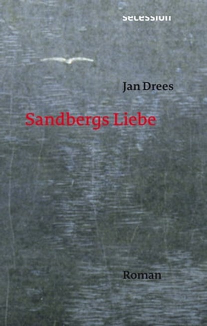 Sandbergs Liebe, Jan Drees - Ebook - 9783906910505