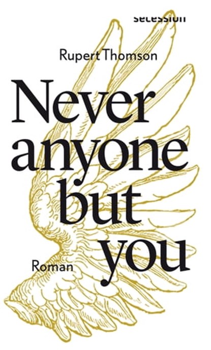 Never anyone but you, Rupert Thomson - Ebook - 9783906910543