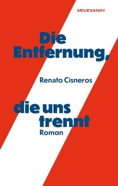 Die Entfernung, die uns trennt, Renato Cisneros - Ebook - 9783906910567