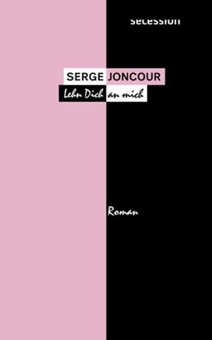 Lehn dich an mich, Serge Joncour - Ebook - 9783906910734