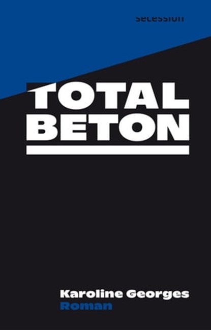 Totalbeton, Karoline Georges - Ebook - 9783906910932
