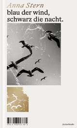 blau der wind, schwarz die nacht. - Anna Stern - 9783906913391