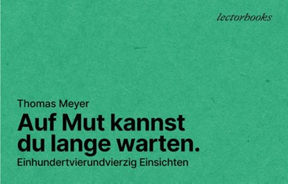 Auf Mut kannst Du lange warten., Thomas Meyer - Paperback - 9783906913452