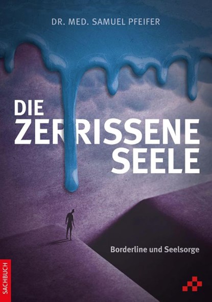 Die zerrissene Seele, Samuel Pfeifer - Gebonden - 9783906959528