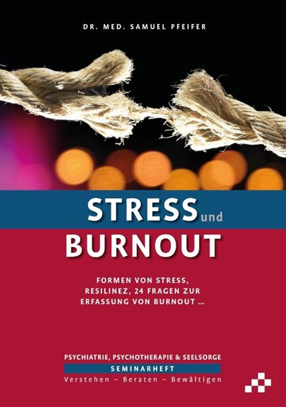 Stress und Burnout, Samuel Pfeifer - Paperback - 9783906959641