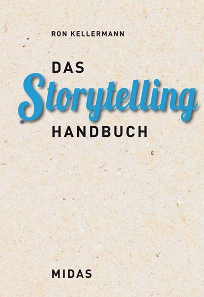 Das Storytelling-Handbuch, Kellermann Ron - Gebonden - 9783907100899