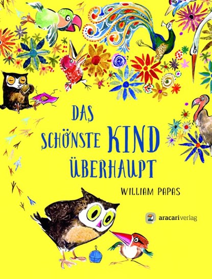 Das schönste Kind überhaupt, William «Bill» Papas - Gebonden - 9783907114353