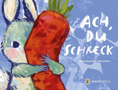 Ach, du Schreck, Regina Schwarz - Gebonden - 9783907114407
