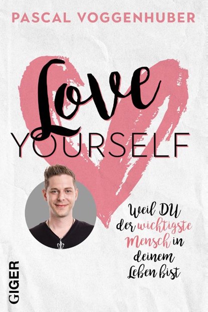 Love yourself, Pascal Voggenhuber - Paperback - 9783907210024