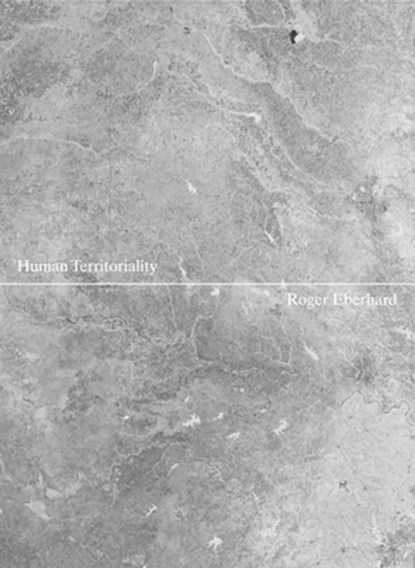Human Territoriality, Roger Eberhard - Gebonden - 9783907236000