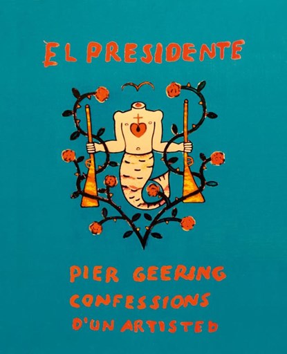 El Presidente, Pier Geering - Gebonden - 9783907236758